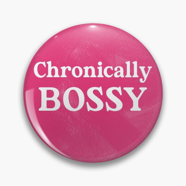 Item preview, Chronically Bossy designed and sold by ChronicBoss.