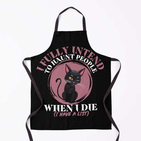 Item preview, I fully intend to haunt people when I die, I have a list- funny cat. designed and sold by HROC.