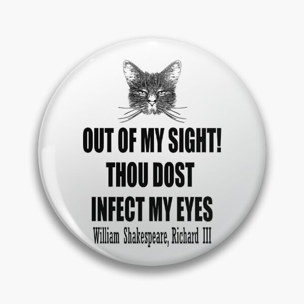 Item preview, Out of my sight! Thou dost infect my eye. William Shakespeare, Richard III designed and sold by HermitAlley.