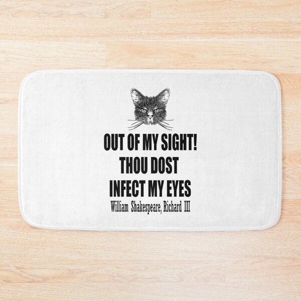 Item preview, Out of my sight! Thou dost infect my eye. William Shakespeare, Richard III designed and sold by HermitAlley.