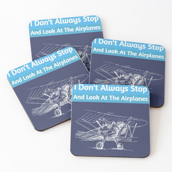 Item preview, I Don't always stop and look at the airplanes designed and sold by Marakstore.