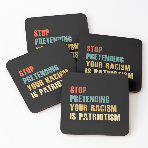 Item preview, STOP PRETENDING YOUR RACISM IS PATRIOTISM designed and sold by GianluigiBuffon.