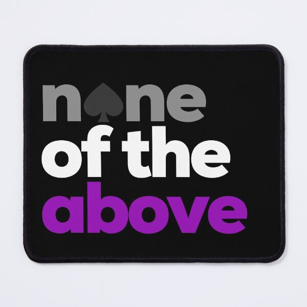 Item preview, None Of The Above. Asexual Pride designed and sold by Subtle Pride Shop.