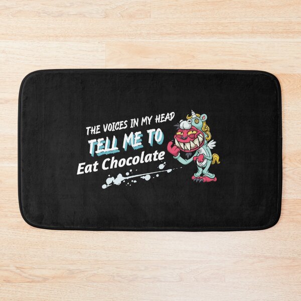 Item preview, The Voices In My Head Tell Me To Eat Chocolate designed and sold by Casualcabana.