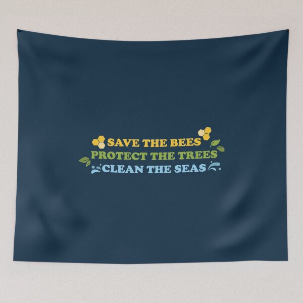 Item preview, Save The Bees Protect The Trees Clean The Seas designed and sold by GianluigiBuffon.