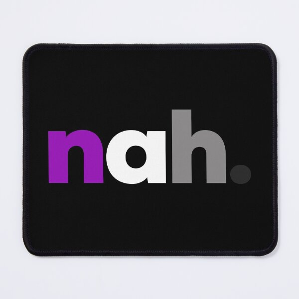 Item preview, Nah. Ace Pride / Asexual Pride designed and sold by Subtle Pride Shop.