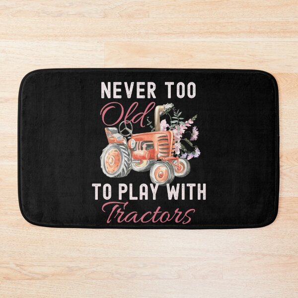 Item preview, Never Too Old To Play With Tractors designed and sold by Fabvity.