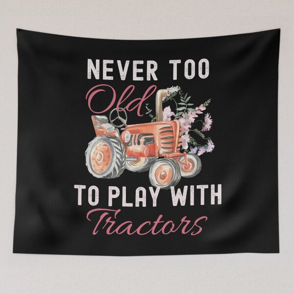 Item preview, Never Too Old To Play With Tractors designed and sold by Fabvity.