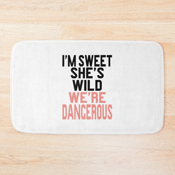 Item preview, Im Sweet Shes Wild Were Dangerous 2 of 2 designed and sold by GianluigiBuffon.