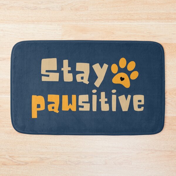 Item preview, Stay Pawsitive, Pet Lover Special designed and sold by LostTraveller.