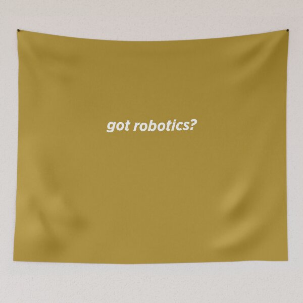 Item preview, Got Robotics? designed and sold by AlwaysAwesome.