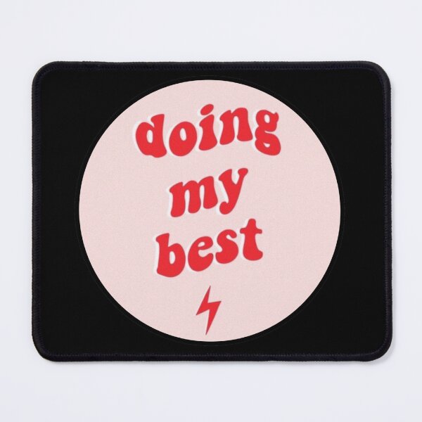 Item preview, Doing My Best designed and sold by Maddie OMalley.