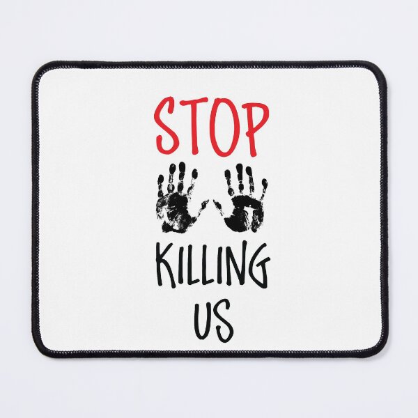 Item preview, Stop Killing Us - Stop Killing Us designed and sold by cruzzcreation.