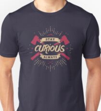 STAY CURIOUS 2 Unisex T-Shirt