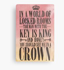 You Should See Me in a Crown Metal Print