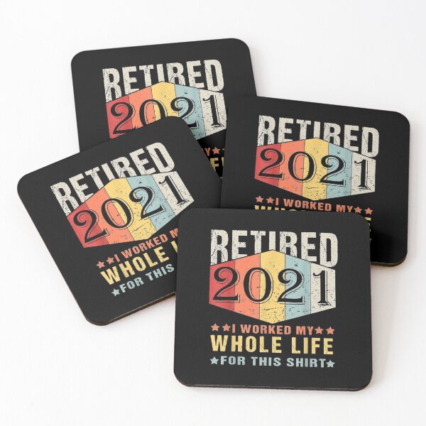 Item preview, Retired 2021 I Worked My Whole Life For This Shirt designed and sold by Trever Lockman.