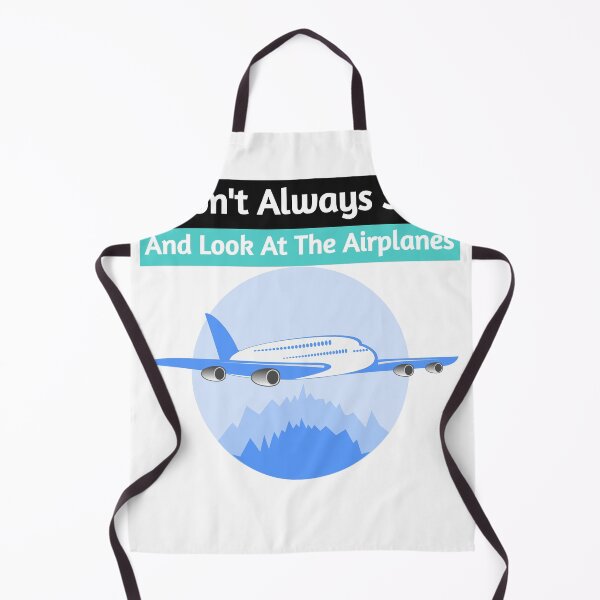 Item preview, I DON'T ALWAYS STOP AND LOOK AT THE AIRPLANES designed and sold by Marakstore.
