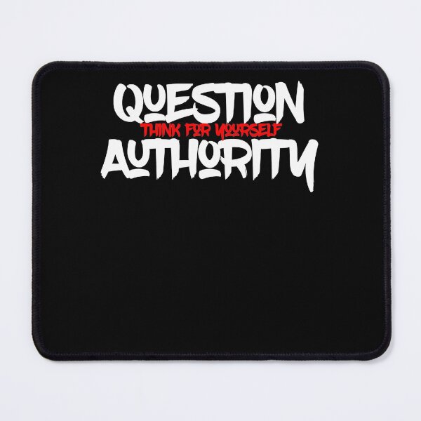 Item preview, Question Authority Think for yourself designed and sold by aiyaarma.