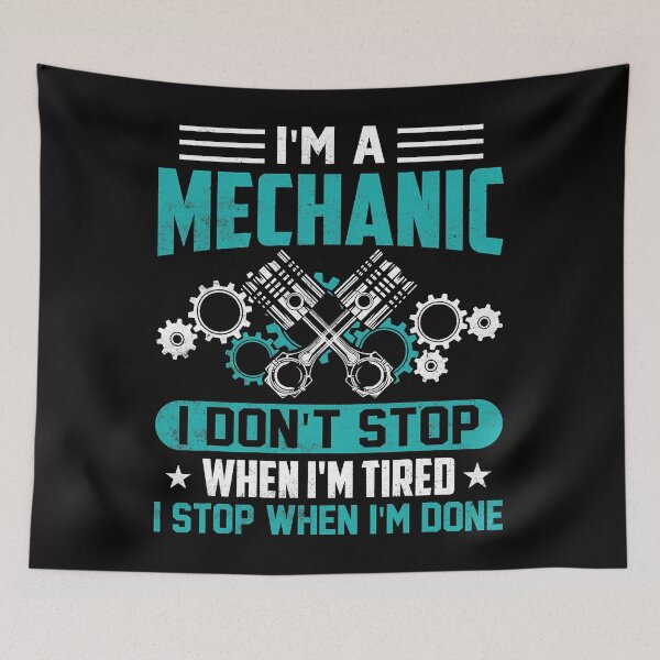 Item preview, Mechanic I dont Stop when I'm Tired I Stop When I'm Done designed and sold by aiyaarma.