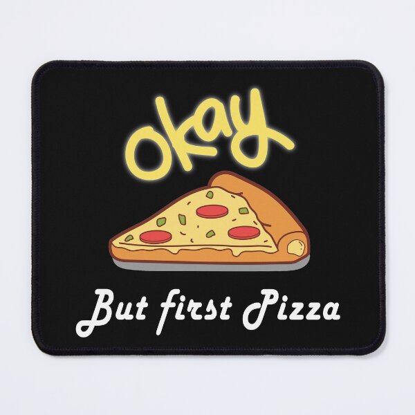 Item preview, Okay, but first PIZZA designed and sold by gnadnguyen.