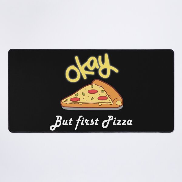 Item preview, Okay, but first PIZZA designed and sold by gnadnguyen.