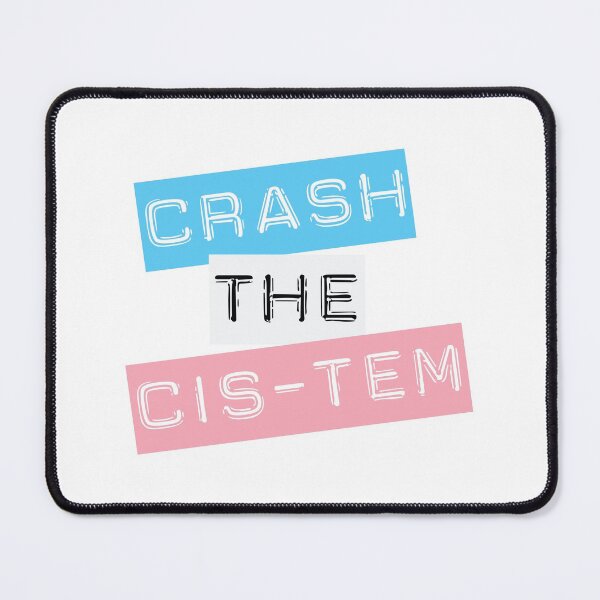 Item preview, Crash the Cis-tem designed and sold by lazarusheart.