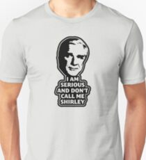 I am serious... Unisex T-Shirt
