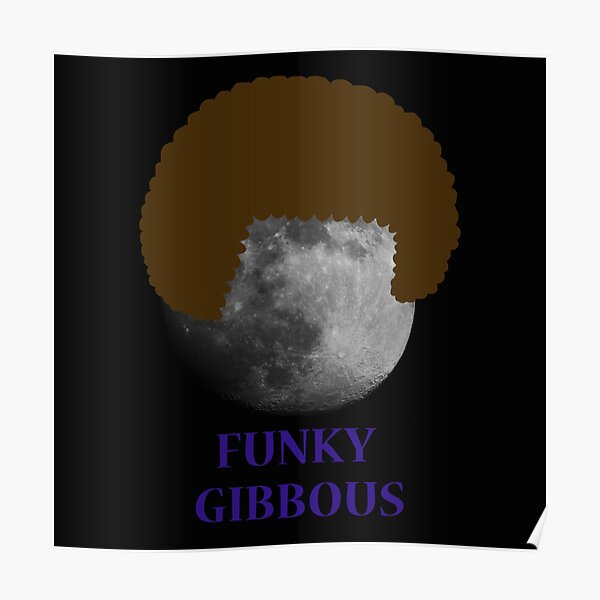 Funky Gibbous Poster