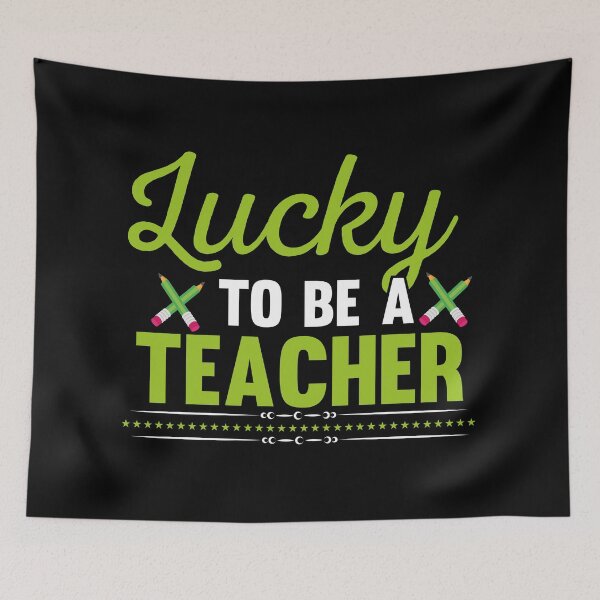 Item preview, Lucky To Be A Teacher designed and sold by AuroraApparel.
