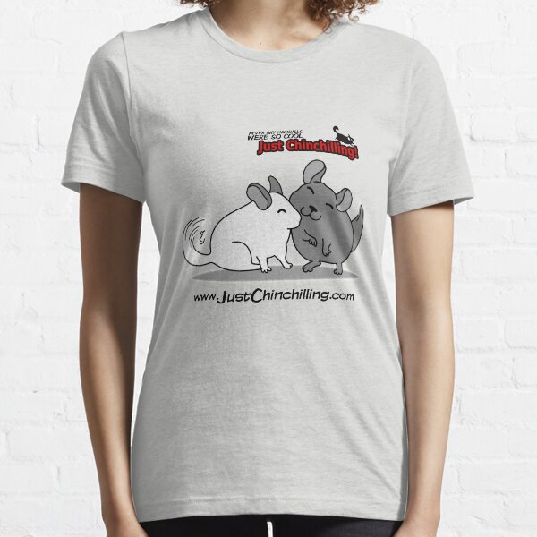 "Just Chinchilling!" Friendly Chinchillas Essential T-Shirt