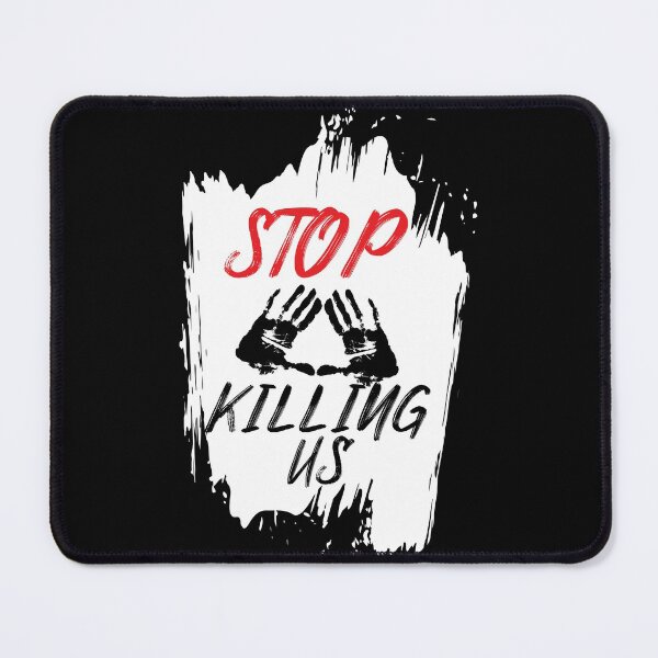 Item preview, Stop Killing Us - protest designed and sold by cruzzcreation.
