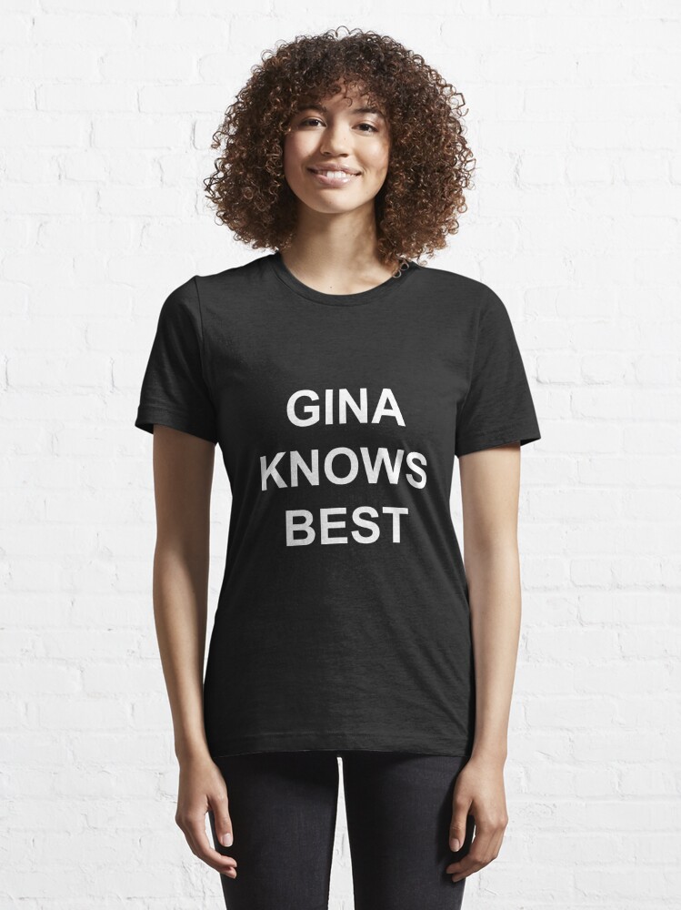 gina knows best t shirt