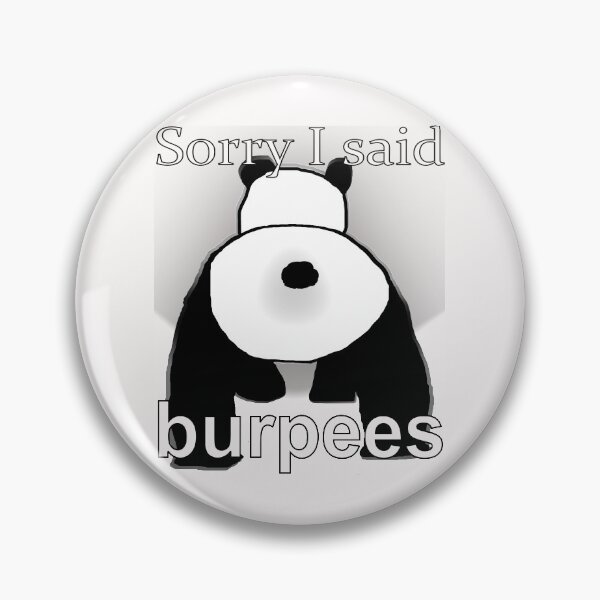 Item preview, Panda is sorry said burpees designed and sold by CottagePop.