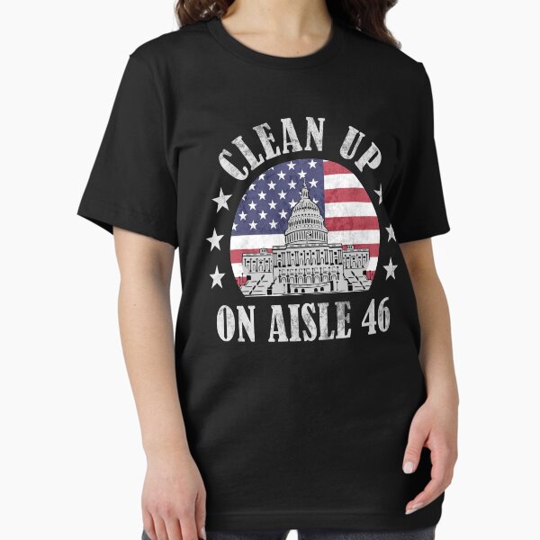 Item preview, Clean Up On Aisle 46 Anti-Biden Impeach 46 Worst President ever  designed and sold by grinta2021.