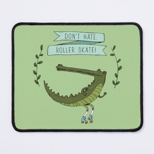 Item preview, Don't hate, roller skate crocodile designed and sold by agrapedesign.
