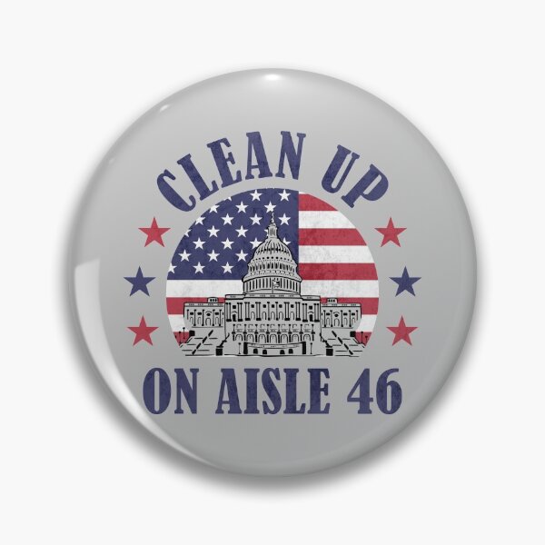 Item preview, Clean Up On Aisle 46 Anti-Biden Impeach 46 Worst President ever  designed and sold by grinta2021.