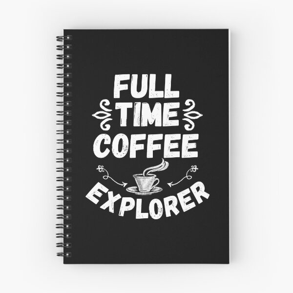 Item preview, Fulltime Coffee Explorer designed and sold by LostTraveller.