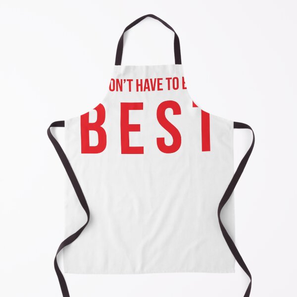 Item preview, Worst Advice. You Don’t Have To Be The Best. designed and sold by IuriiVlasenko.