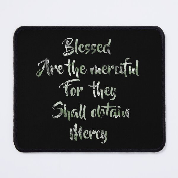 Item preview, Blessed Are the merciful for they shall obtain Mercy designed and sold by thewishdesigns.
