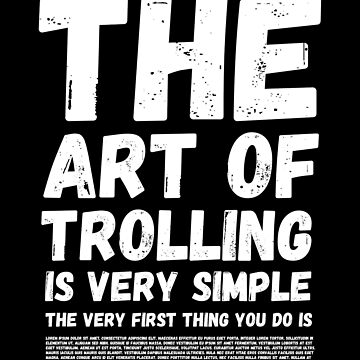 The Art of Trolling