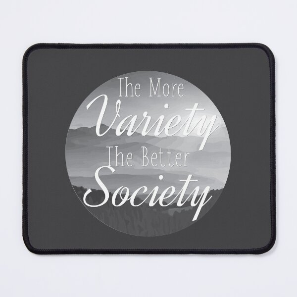 Item preview, The more Variety the better Society designed and sold by thewishdesigns.