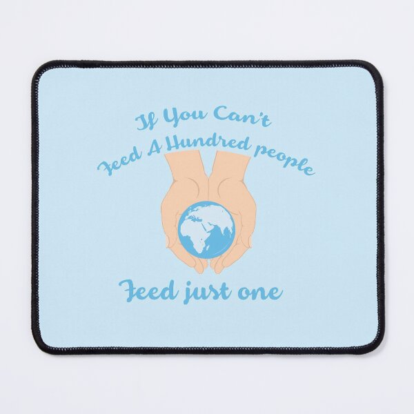 Item preview, If you cant feed a hundred people - Feed just one designed and sold by thewishdesigns.