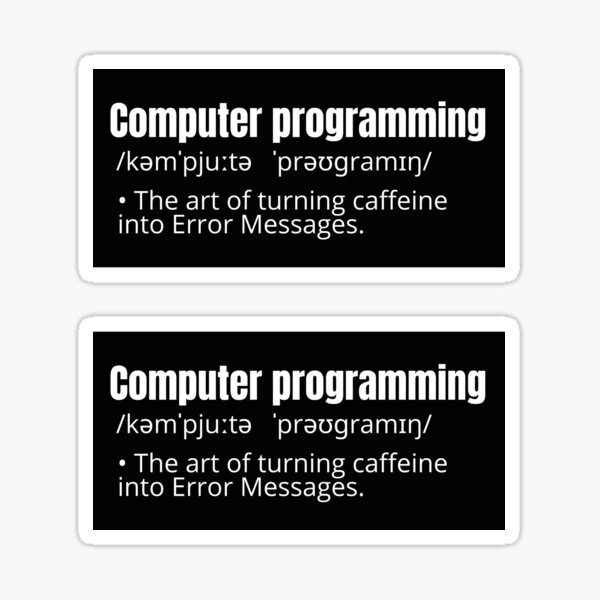 Item preview, Computer programming definition, funny programming quote  - Cool designed and sold by Programmer's  Life and Humor.