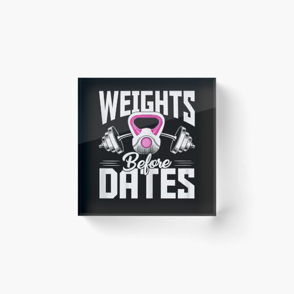 Item preview, Weights Before Dates Fitness Lover Athlete  designed and sold by AlvaShop.