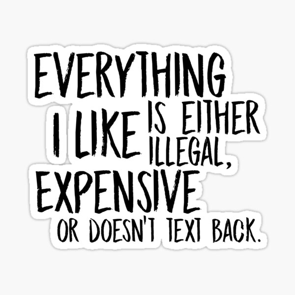 Everything I like Sticker
