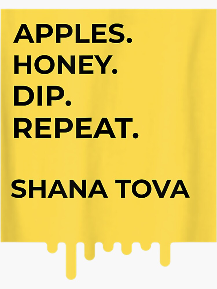 "Rosh Hashana Apples Honey Dip Repeat Shana Tova" Sticker for Sale by