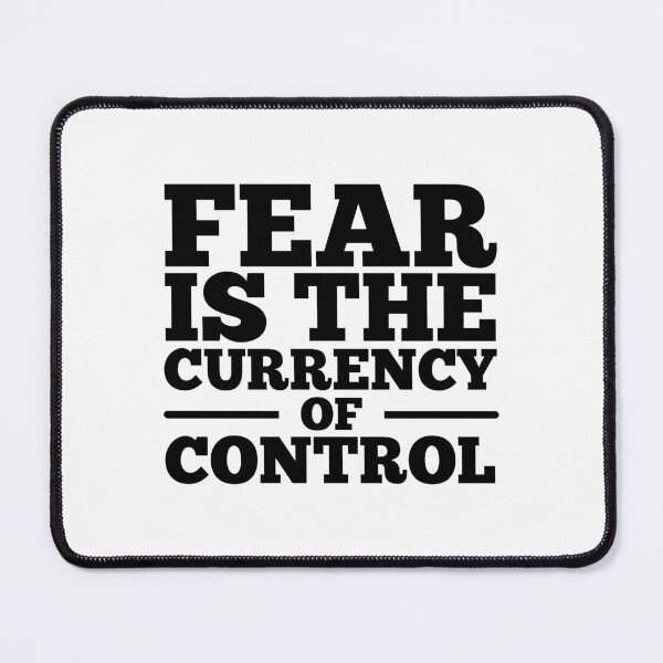 Item preview, Fear is the currency of control designed and sold by NomadMessenger.