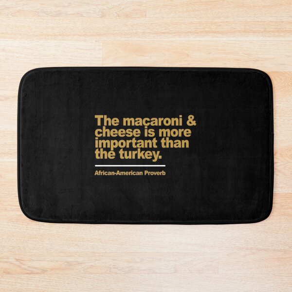 Item preview, The Macaroni Cheese Is More Important Than The Turkey designed and sold by adwickcynd1.