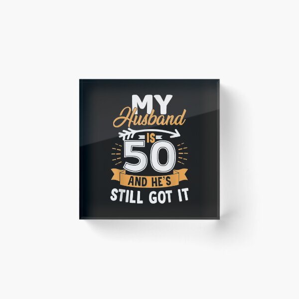Artikelvorschau, Mein Mann ist 50 und er hat immer noch den Geburtstag seines Mannes entworfen und verkauft von FideliaShop.