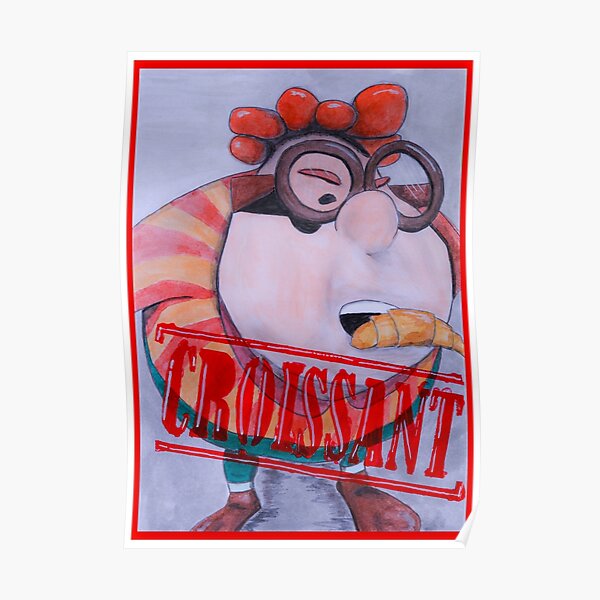 Carl Wheezer Croissant Poster For Sale By Lnnrd Redbubble